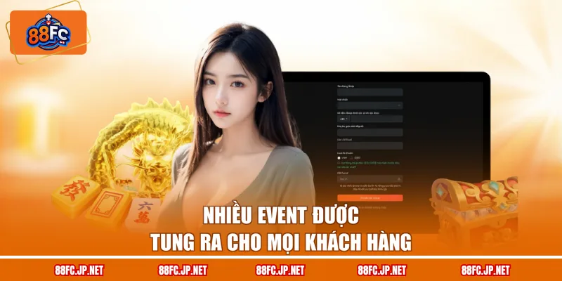 Nhiều event được tung ra cho mọi khách hàng